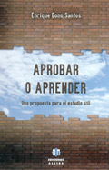 Aprobar o aprender. Una propuesta para el estudio til